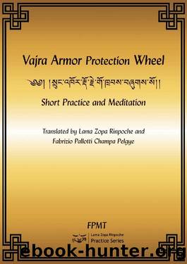 Vajra Armor Protection Wheel - Short Practice and Meditation eBook by Lama Zopa Rinpoche