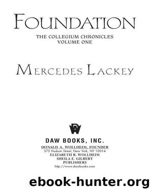 Valdemar 03 - [Collegium 01] - Foundation by Mercedes Lackey