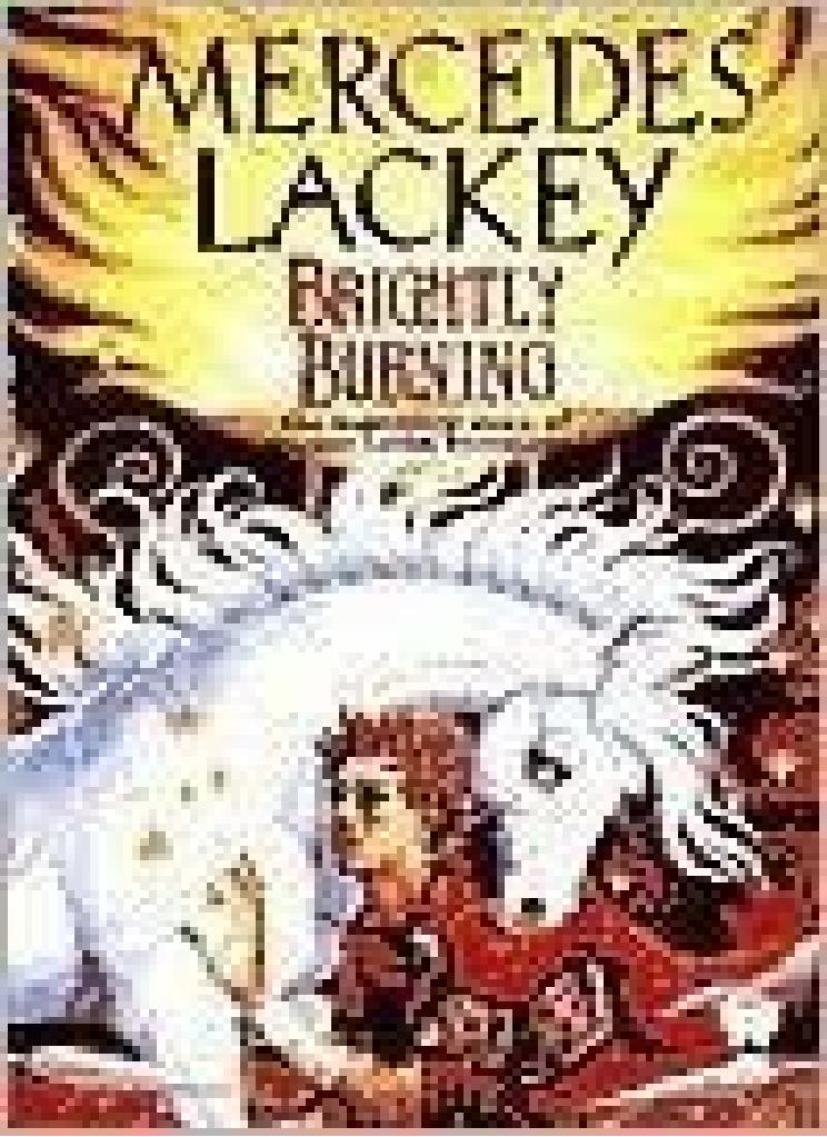 Valdemar 03.0 - Brightly Burning by Lackey Mercedes