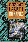 Valdemar 08: Collegium #02 - Intrigues by Mercedes Lackey