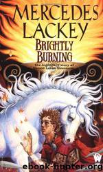 Valdemar 10: Brightly Burning by Mercedes Lackey