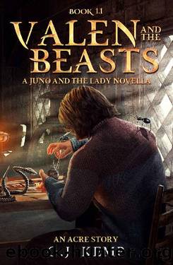 Valen and the Beasts: A Juno and the Lady Novella (An Acre Story Book 1.1) by G.J. Kemp