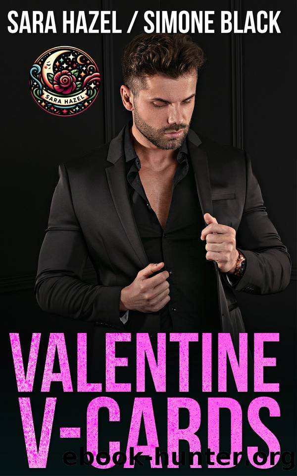 Valentine V-Cards: An OTT First Time Valentine's Day Curvy Girl BBW and Billionaire Age Gap Instalove Romance by Sara Hazel & Simone Black