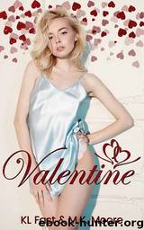 Valentine by K.L. Fast