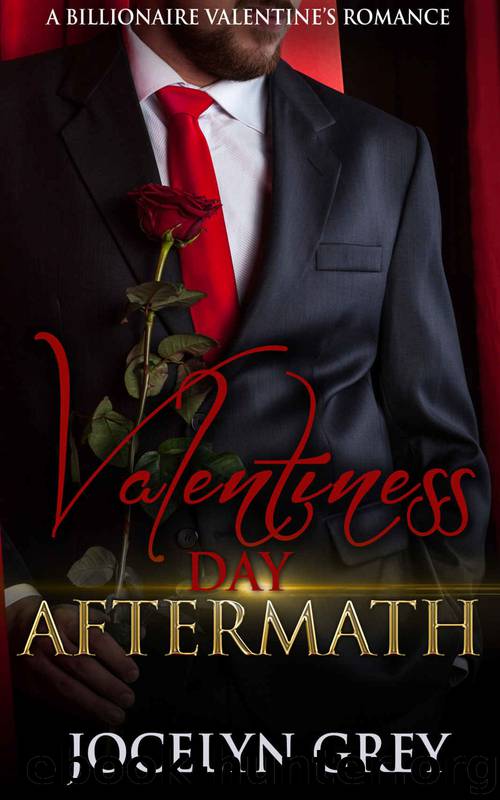 Valentine's Day Aftermath: Billionaire Interracial Romance by Jocelyn Grey