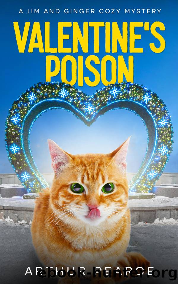 Valentine's Poison : A BRAND NEW addictive cozy mystery (Jim and Ginger Cozy Mysteries Book 5) by Arthur Pearce