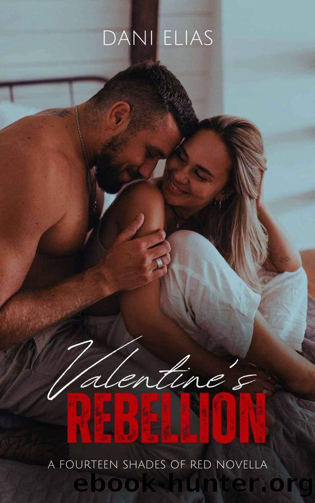 Valentine's Rebellion: A Curvy Woman, Friends to Lovers Valentine's Romance by Dani Elias