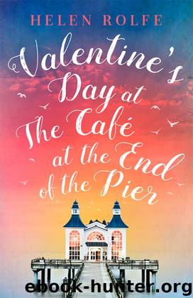 Valentine’s Day at the Café at the End of the Pier by Rolfe Helen