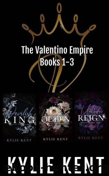 Valentino Empire: Books 1-3 (Valentino Empire #1-3) by Kylie Kent