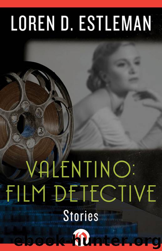 Valentino: Film Detective by Loren D. Estleman