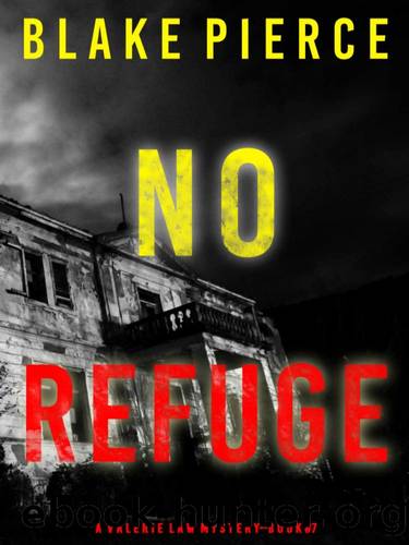 Valerie Law Mystery 07-No Refuge by Pierce Blake