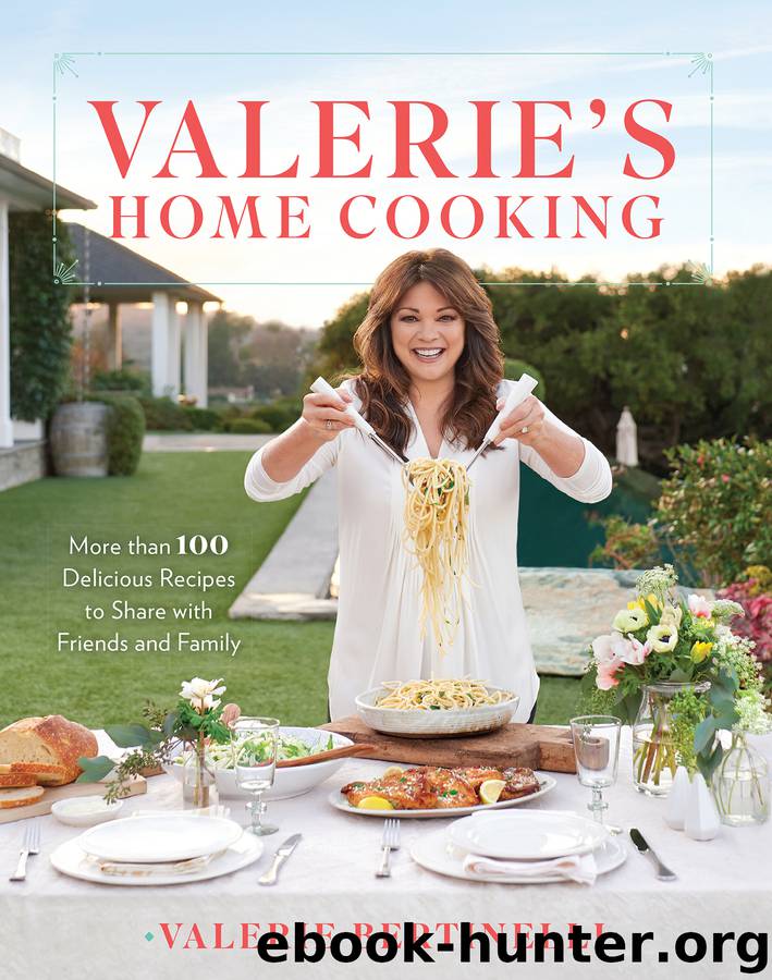 Valerie's Home Cooking by Valerie Bertinelli