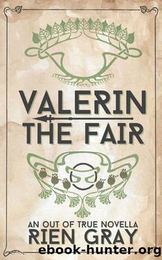 Valerin the Fair by Rien Gray