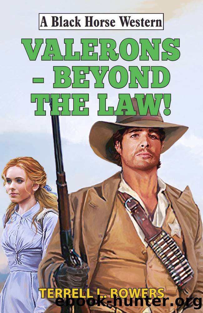 Valerons~Beyond the Law! by Terrell L. Bowers