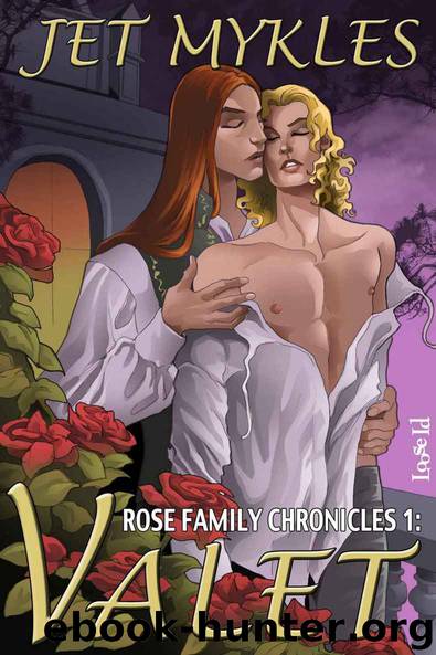 Valet (Rose Family Chronicles Book 1) by Jet Mykles