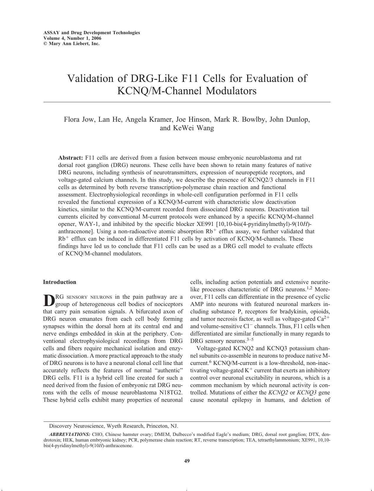 Validation of DRG-Like F11 Cells for Evaluation of KCNQM-Channel Modulators by Flora Jow Lan He Angela Kramer Joe Hinson Mark R. Bowlby John Dunlop KeWei Wang Ph.D