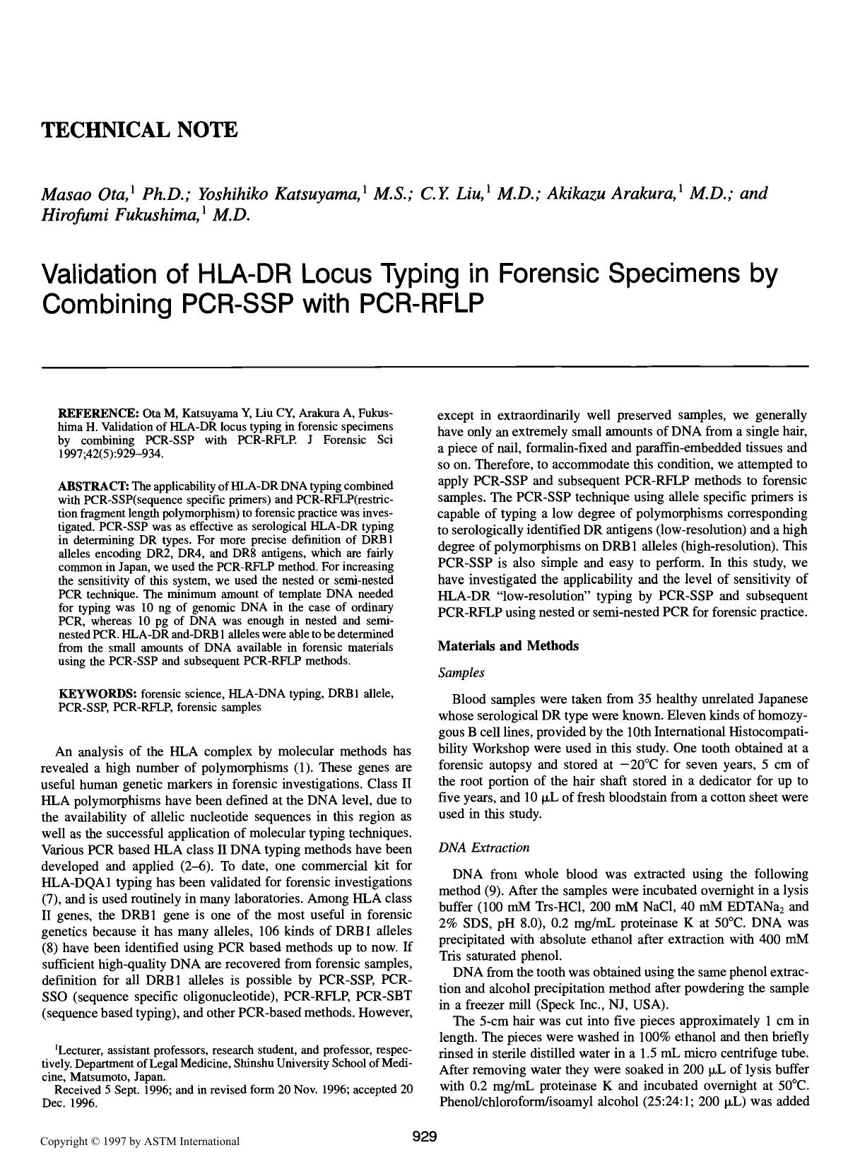 Validation of HLA-DR locus typing in forensic specimens by combining PCR-SSP with PCR-RFLP by Ota M Katsuyama Y Liu CY Arakura A Fukushima H
