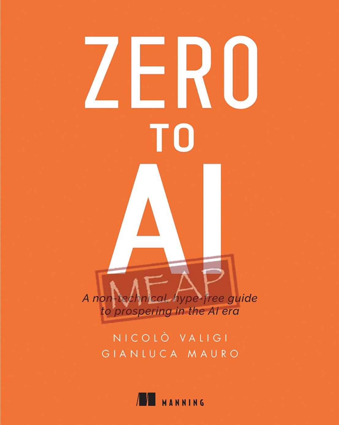 Valigi N. Zero to AI (MEAP) 2019 by Gianluca Mauro & Nicolò Valigi