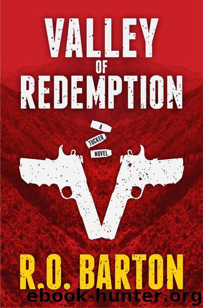 Valley of Redemption (Tucker Novels Book 2) by Barton R. O