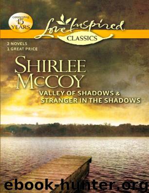 Valley of Shadows and Stranger in the Shadows: Valley of Shadows\Stranger in the Shadows by Shirlee McCoy