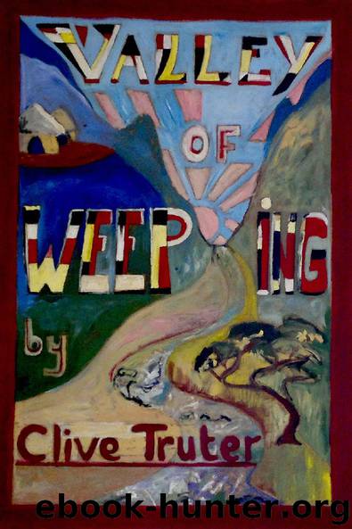 Valley of Weeping by Clive Truter