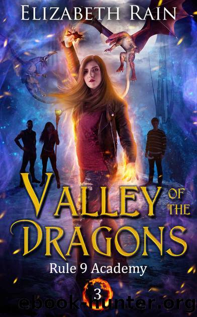 Valley of the Dragons (Rule 9 Academy, #3) by Rain Elizabeth