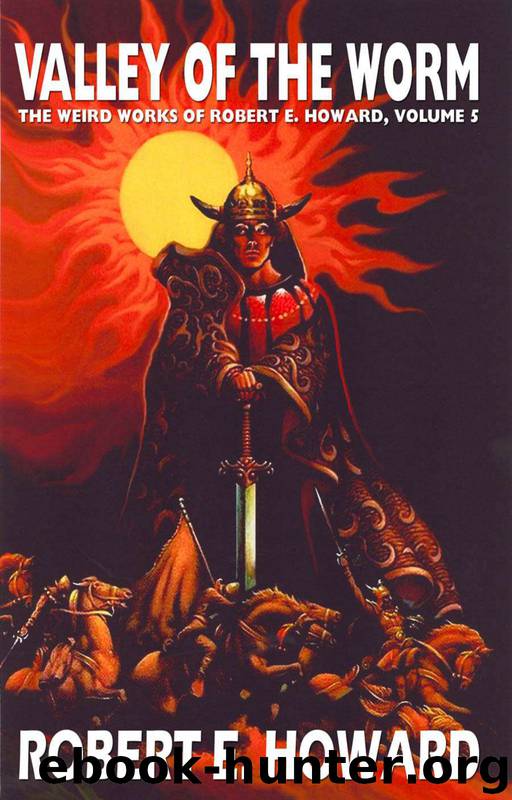 Valley of the Worm by Robert E. Howard