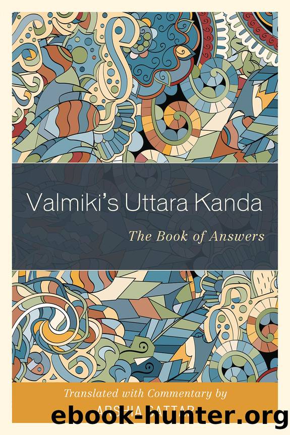 Valmiki's Uttara Kanda by Vālmīki Sattar Arshia
