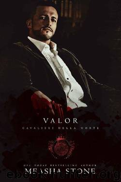 Valor (Cavalieri Della Morte Book 11) by Measha Stone