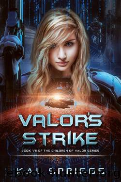 Valor's Strike by Kal Spriggs