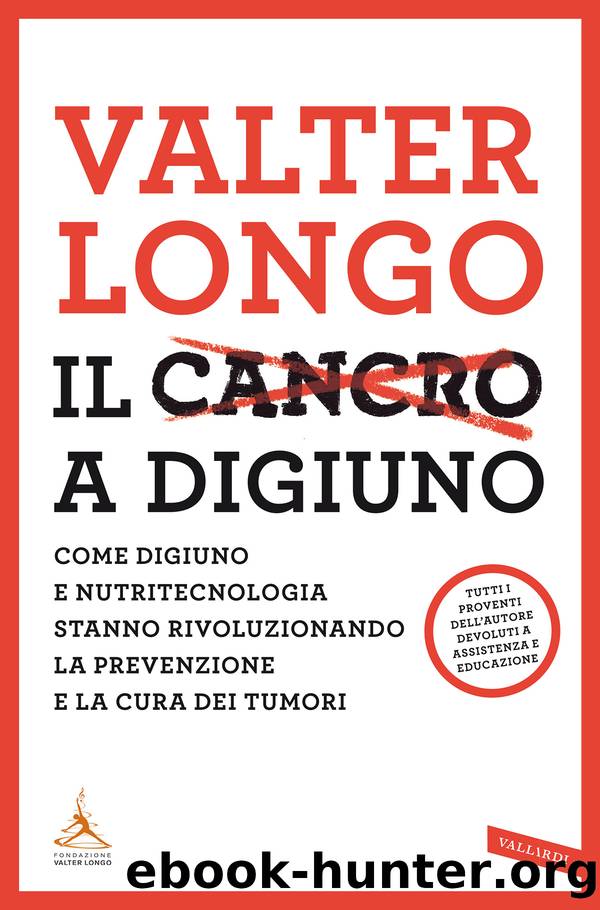 Valter Longo by Il cancro a digiuno (2021)