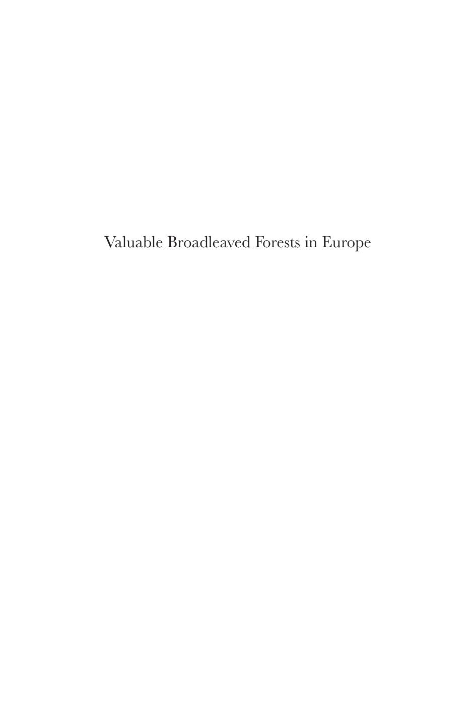 Valuable Broadleaved Forests in Europe by Heinrich Spiecker; Sebastian Hein; Kaisu Makkonen-Spiecker; Michael Thies