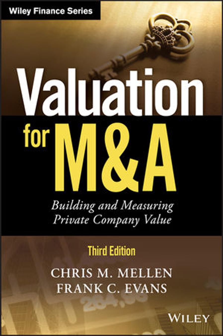 Valuation for M & A : building and measuring private company value by Mellen Chris M