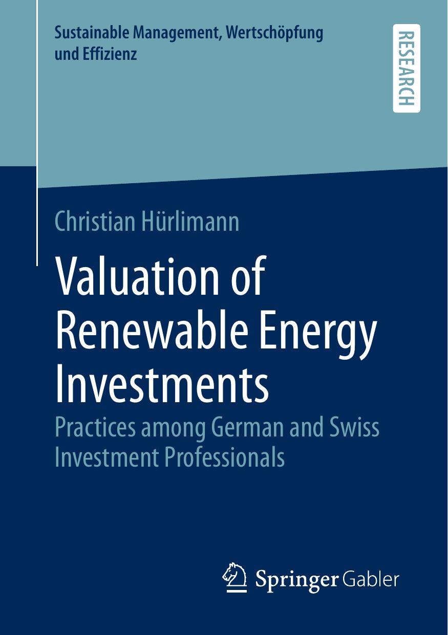 Valuation of Renewable Energy Investments: Practices among German and Swiss Investment Professionals by Christian Hürlimann