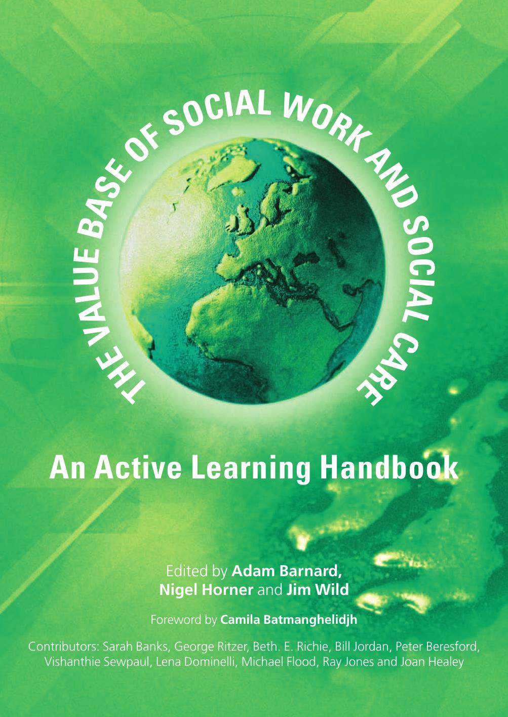 Value Base of Social Work and Social Care: An Active Learning Handbook by Adam Barnard Nigel Horner Jim Wild