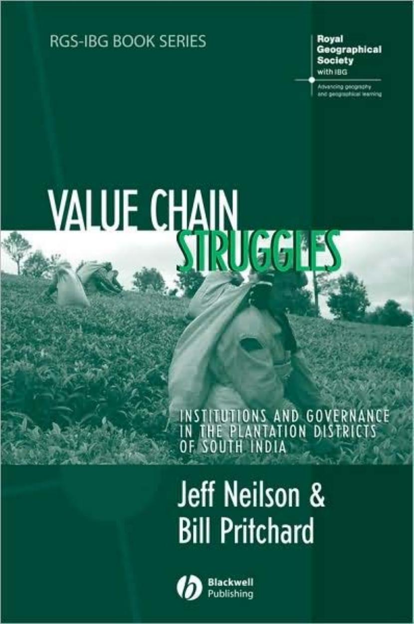 Value Chain Struggles: Institutions and Governance in the Plantation Districts of South India by Jeff Neilson Bill Pritchard