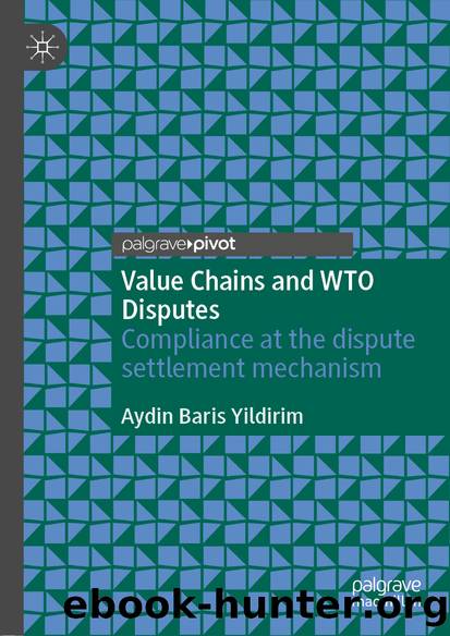 Value Chains and WTO Disputes by Aydin Baris Yildirim