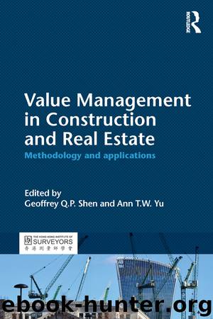Value Management in Construction and Real Estate by Geoffrey Q.P. Shen & Ann T.W. Yu