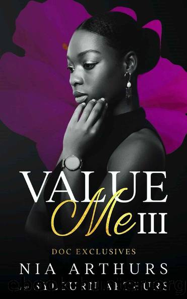 Value Me: Part III by Nia Arthurs