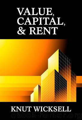 Value, Capital & Rent by Knut Wicksell