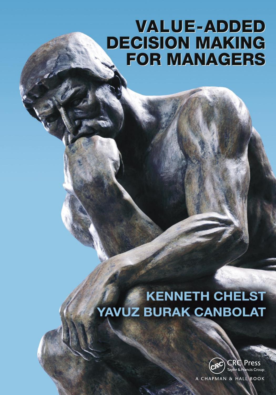 Value-Added Decision Making for Managers by Canbolat Yavuz Burak; Chelst Kenneth