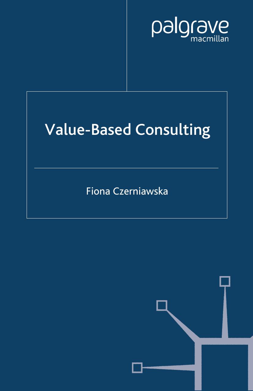 Value-Based Consulting by Fiona Czerniawska (auth.)