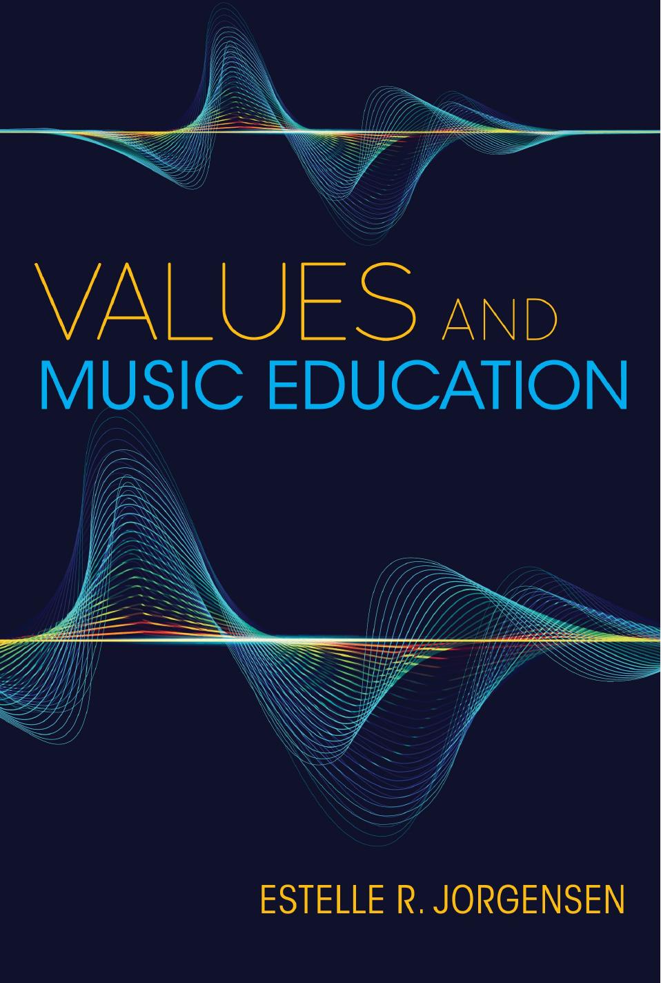 Values and Music Education by Estelle R. Jorgensen