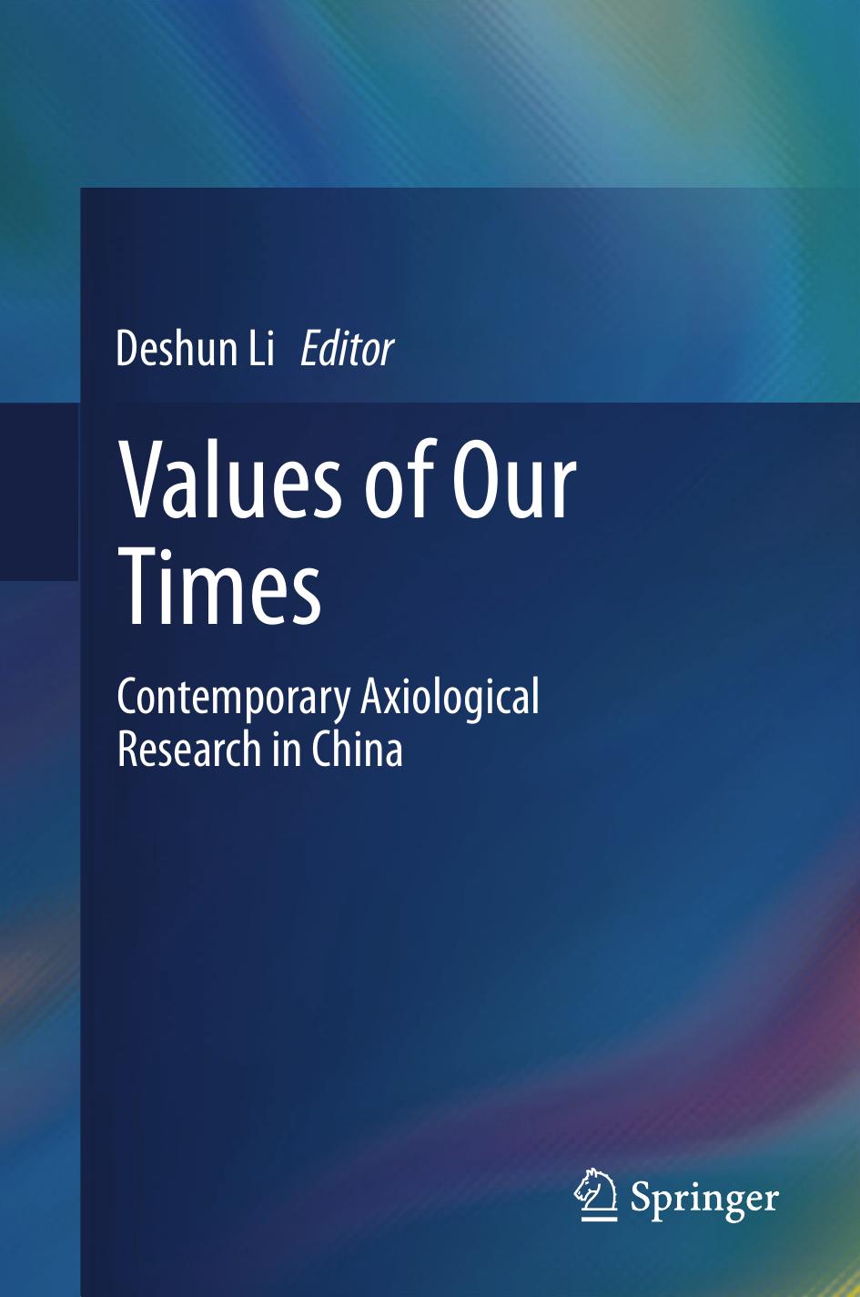 Values of Our Times: Contemporary Axiological Research in China by Unknow