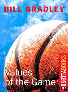 Values of the Game by Bill Bradley