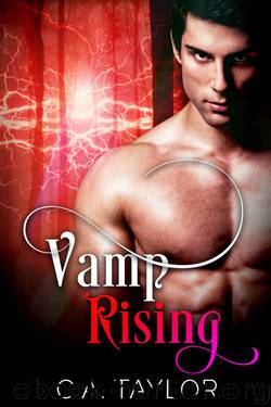 Vamp Rising by C.A. Taylor