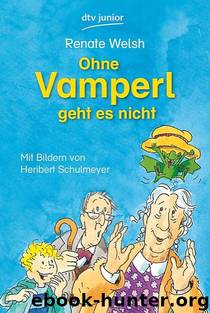 Vamperl 02 - Ohne Vamperl geht es nicht by Welsch Renate