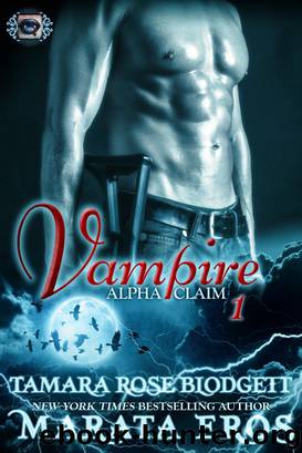Vampire (Alpha Claim 1) (Brief-Bites Novelette) by Tamara Rose Blodgett