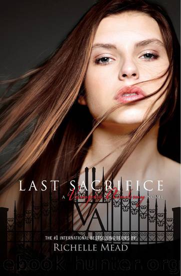Vampire Academy 06 - Last Sacrifice by user2 user2