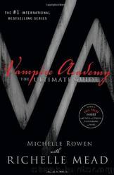 Vampire Academy: The Ultimate Guide by Mead Richelle